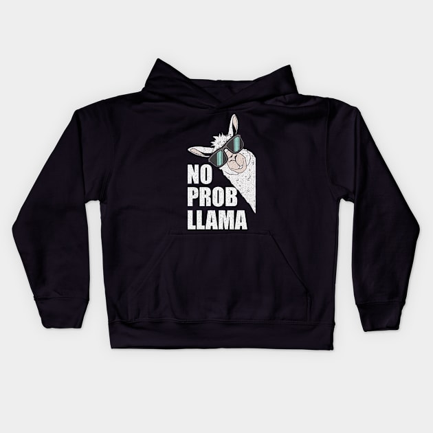 Funny LLama Lovers Gift - No Prob Llama Sayings Kids Hoodie by DnB